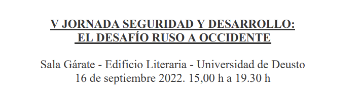 V JORNADA SEGURIDAD Y DESARROLLO: EL DESAFÍO RUSO A OCCIDENTE