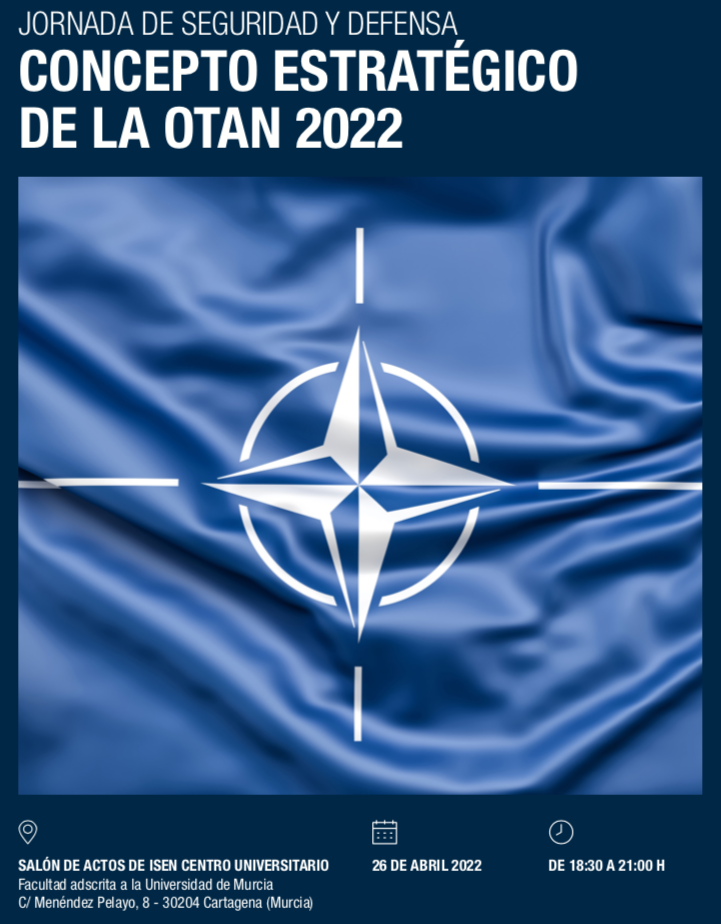 JORNADA DE SEGURIDAD Y DEFENSA «CONCEPTO ESTRATÉGICO DE LA OTAN 2022»